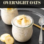 Banana Overnight Oats short Pinterest image.