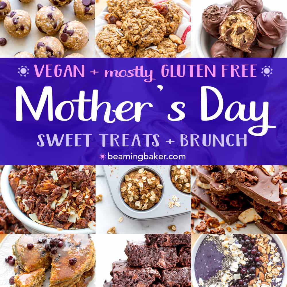 Sweet Mother’s Day Recipes (Vegan, Gluten Free)